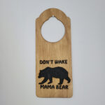 Don't Wake Mama Bear - wooden door hanger - Solar Pyrography- SunFunArt.com