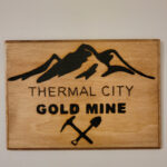 Thermal City Gold Mine Plaque - Solar Pyrography- SunFunArt.com