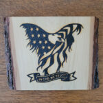 Eagle - In God We Trust - Solar Pyrography - SunFunArt.com